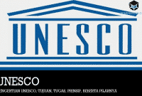 Pengertian UNESCO, Tujuan, Tugas, Prinsip, Beserta Pilarnya